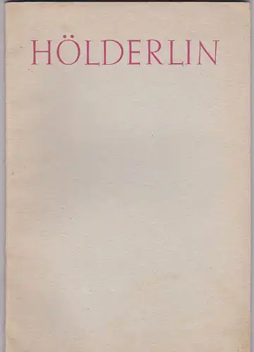 Deutsche Akademie München (Hrsg): Hölderlin (Deutsche Gedichte, Heft 14/15). 