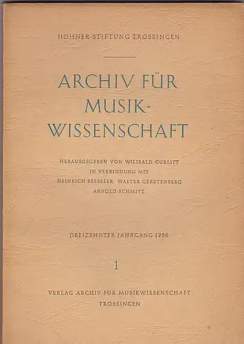 Gurlitt, Wilibald (Hrsg): Archiv für Musikwissenschaft Dreizehnter Jahrgang 1956/ Heft 1. 