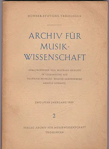 Gurlitt, Wilibald (Hrsg): Archiv für Musikwissenschaft Zwölfter Jahrgang 1955/ Heft 2. 