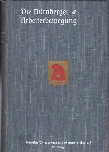 Gärtner, Georg: Die Nürnberger Arbeiterbewegung 1868-1908. 