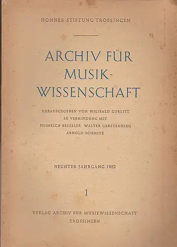 Gurlitt, Wilibald (Hrsg): Archiv für Musikwissenschaft Neunter Jahrgang 1952/ Heft 1. 