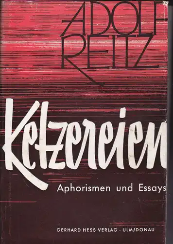 Reitz, Adolf: Ketzereien. Aphorismen und Essays. 