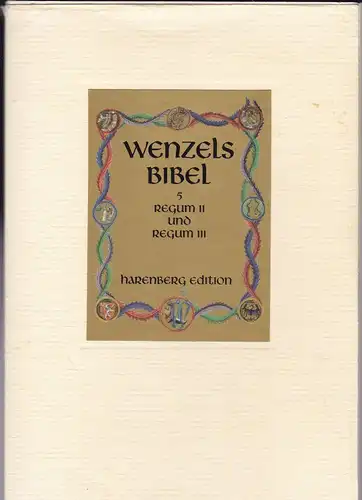 Appuhn, Horst (Erläuterungen): Wenzelsbibel. Band 5 (apart). Regum II und Regum III. 