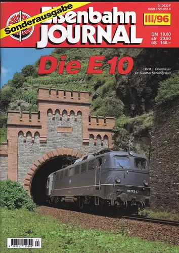 Obermayer, Horst J. und Scheingraber, Günther: Eisenbahn Journal: Sonderausgabe Die E 10. 