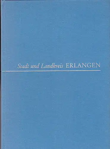 Gebessler, August: Landkreis Erlangen. 