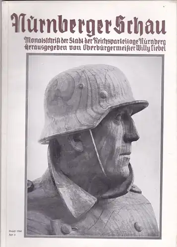 Liebel, Willy (Hrsg.): Nürnberger Schau. Heft 8  August 1940. Monatsschrift der Stadt der Reichsparteitage. 