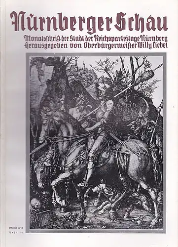 Liebel, Willy (Hrsg.): Nürnberger Schau. Heft 10 Oktober 1939. Monatsschrift der Stadt der Reichsparteitage. 