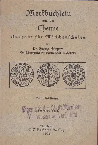 Küspert, Franz: Merkbüchlein aus der Chemie. Ausgabe für Mädchenschulen. 