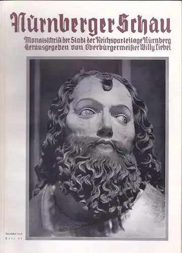 Liebel, Willy (Hrsg.): Nürnberger Schau. Heft 11 November 1939. Monatsschrift der Stadt der Reichsparteitage. 