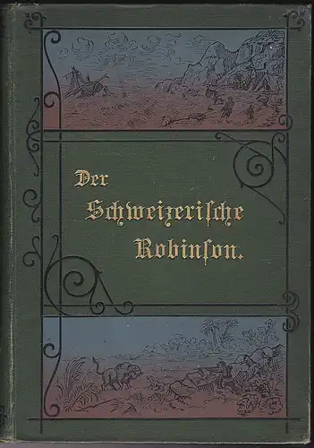 Wyk, Johann David: Der schweizerische Robinson. 