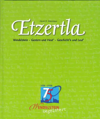 Stanislaus, Horst D: Etzertla. Wendelstein, Gestern und Heut', Geschicht'n und Leut'. 