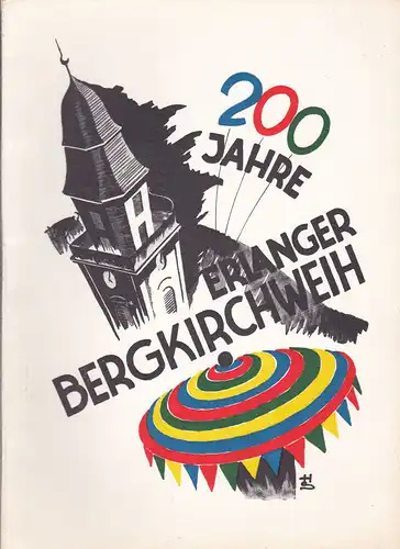 Heimatverein Erlangen und Umgebung  e.V. (Hrsg): 200 Jahre Erlanger Bergkirchweih (Erlanger Bausteine zur fränkischen Heimatforschung 3./4. / 1955). 