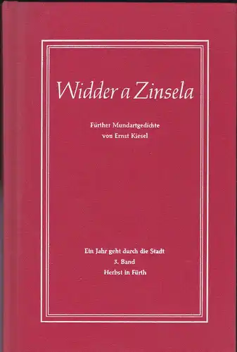 Kiesel, Ernst: Widder a Zinsela. Fürther Mundartgedichte. 