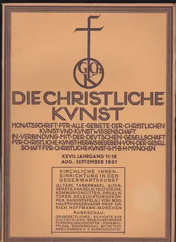 Gesellschaft für Christliche Kunst (Hrsg): Die Christliche Kunst XXVII. Jahrgang 11/12 Aug. /September 1931. 