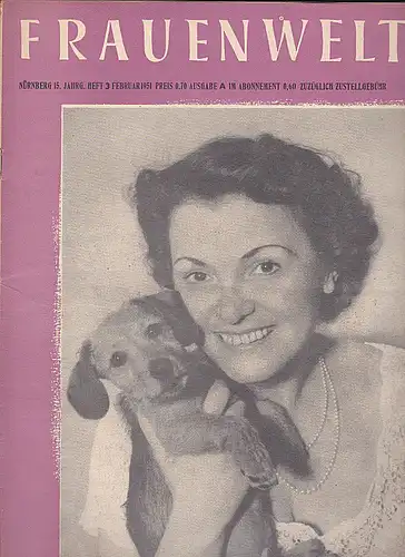 Speicher, Rosine (Hrsg): Frauenwelt: Zeitschrift für alle Gebiete des Frauenlebens 15. Jahrgang Heft Nr. 3 - Februar 1951. 