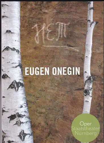 Stiftung Staatstheater Nürnberg - Oper   (Hrsg.): Programmheft: Peter Iljitsch Tschaikowsky: Eugen Onegin. 