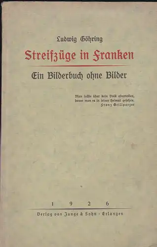 Göhring, Ludwig: Streifzüge in Franken, Ein Bilderbuch ohne Bilder. 