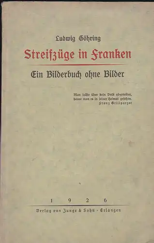 Göhring, Ludwig: Streifzüge in Franken, Ein Bilderbuch ohne Bilder.