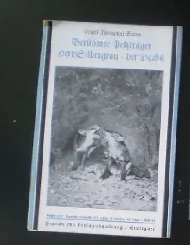 Seton, Enest Thompson: Berühmte Pelzträger, Herr Silbergrau, Der Dachs. 