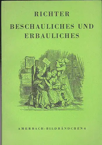 Richter, Ludwig: Beschauliches und Erbauliches. 