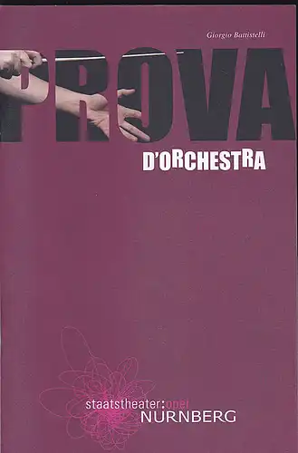 Staatstheater  Nürnberg (Hrsg.): Programmheft: Prova d'Orchestra - Goorgio Battistelli. 