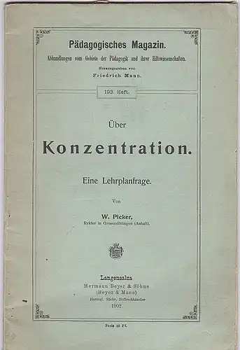 Picker, W: Über Konzentration. Eine Lehrplanfrage. 