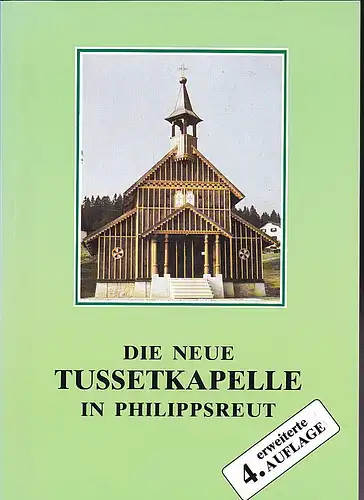 Weber, Emil: Die neue Tussetkapelle in Philippsreuth. 