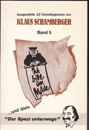 Schamberger, Klaus: Ich bitte um Milde, Band 5. 