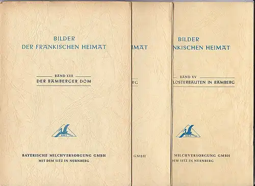 Bayerische Milchversorgung GmbH (Hrsg): Bilder der fränkischen Heimat Heft 13-15. 