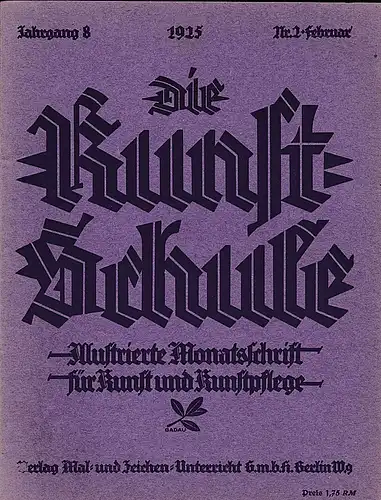 Meru, Johannes & Müller, Fedor (Eds.): Die Kunst-Schule, Illustrierte Monatsschrift for Kunst und Kunstpflege Nr. 2 Februar 1925, Jahrgang 8. 