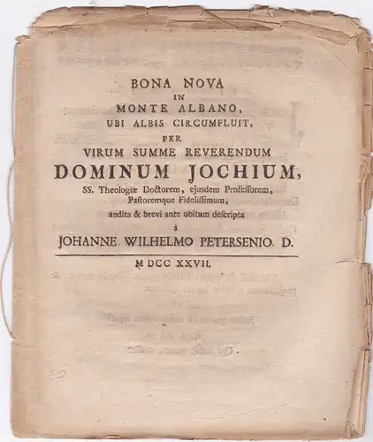 Petersenio, Johanne Wilhelmo: Bona Nova in Monte Albano ubi albis circumfluit per Virum summe Reverendum Dominum Jochimum, SS. Theologiae Doctorem, ejusdem Professorem, Pastoremque Fidelissimum, audita & brevi ante obitum descripta. 