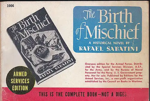 Sabatini, Rafael: The Birth of Mischief. A Historical Novel. Armed Services Edition. 