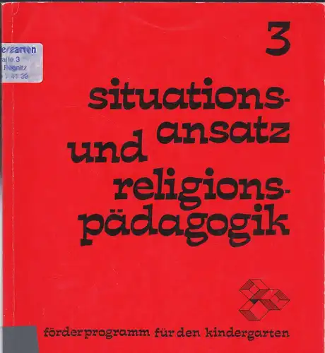 Arbeitsgruppe W.E. Failing et Al: Situationsansatz und Religionspädagogik. 