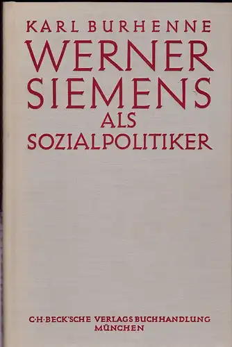 Burhenne, Karl: Werner Siemens als Sozialpolitiker. 