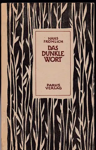 Fröhlich, Hans: Das dunkle Wort. Vier Erzählungen. 