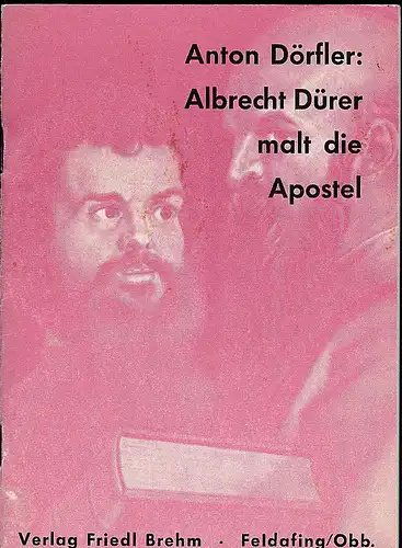 Dörfler, Anton: Dürer malt die Apostel. 