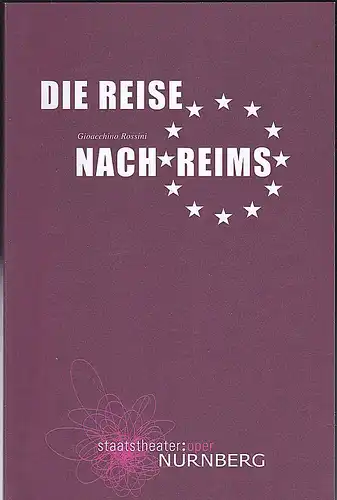 Staatstheater  Nürnberg - Oper (Hrsg.): Programmheft: Die Reise nach Reims - Giacchio Rossini.