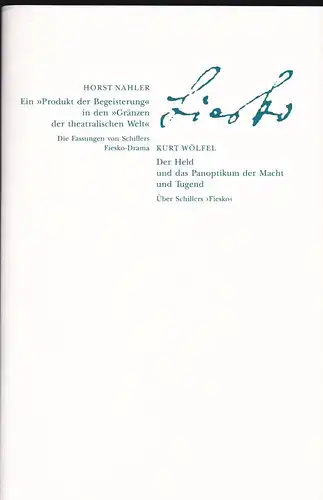 Weimarer Schillerverein,  Deutsche Schillergesellschaft (Hrsg): Ein Produkt der Begeisterung in den Gränzen der theatralischen Welt (Horst Nahler) // Der Held und das Panoptikum der Macht und Tugend:  über Schillers Fiesko (Kurt Wölfel). 