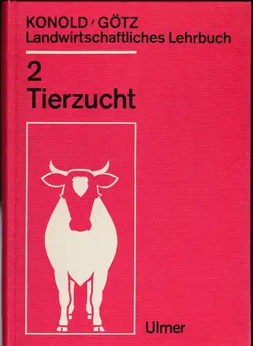 Konold, Otto und Götz, August: Tierzucht. 