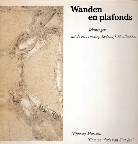 Kollewijn, R.D: Wanden en plafonds. Tekeningen uit de verzameling Lodewijk Houthakker. 