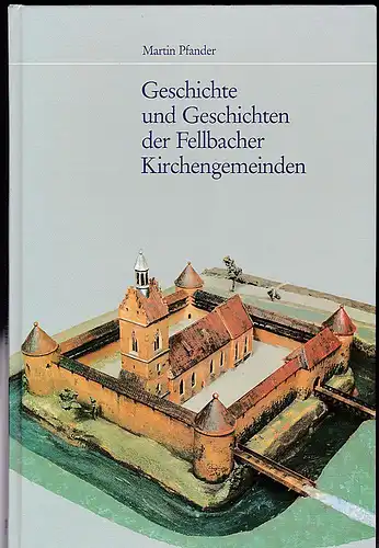 Pfander, Martin: Geschichte der Fellbacher Kirchengemeinden. 