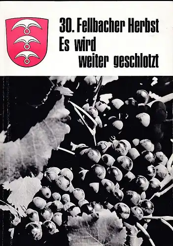 Feldhoff, Hans-Heinrich: 30. Fellbacher Herbst. Es wird weiter geschlotzt. 