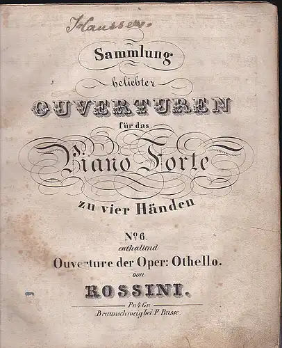 Rossini, Gioachino: Ouverture der Oper: Othello von Rossini ( Sammlung beliebter Ouverturen  für das Piano Forte zu vier Händen). 