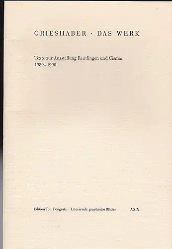 Grieshaber - Das Werk. Text zur Ausstellung Reutlingen und Cismar 1989-1990. 