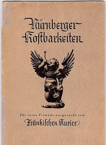 Fänkischer Kurier: Nürnberger Kostbarkeiten. Für seine Freunde ausgesucht vom Fränkischen Kurier. - 1942 (Sammelmappe mit Inhalt). 