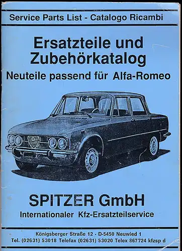 Spitzer GmbH, Internationaler Kfz-Ersatzteilservice: Ersatzteile und Zubehörkatalog. Neuteile passend für Alfa Romeo (1989). 
