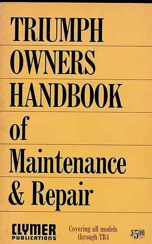 Technical Editors of Clymer Publications: Triumph owners handbook of Maintenance & Repair. 