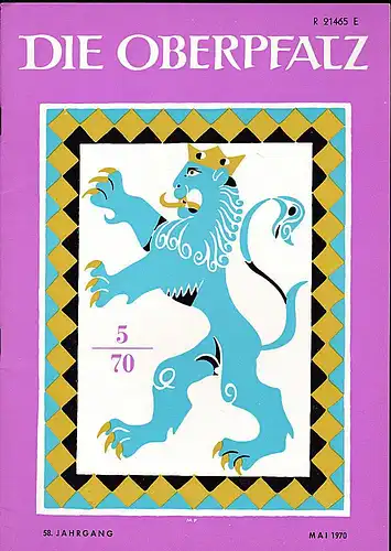 Laßleben, Michael (Hrsg.): Die Oberpfalz, 58. Jahrgang, 5. Heft, Mai 1970. 