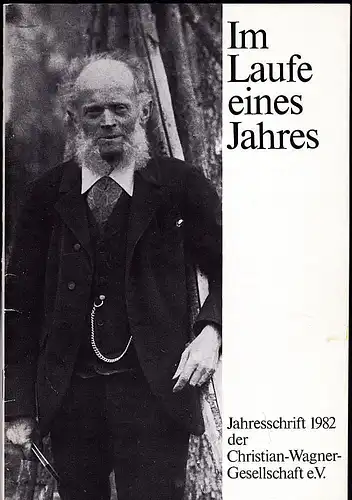 Christian Wagner Gesellschaft e.V. (Hrsg): Im Laufe eines Jahres - Jahresschrift 1982 der Christian Wagner Gesellschaft e.V. 