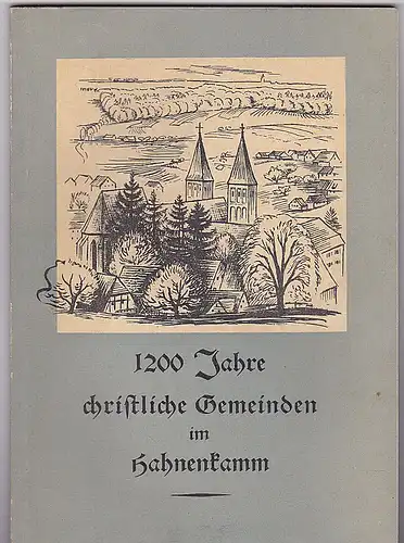 Lefzner, August (Hrsg): 1200 Jahre christliche Gemeinden im Hahnenkamm. Eine Jubiläumsgabe. 